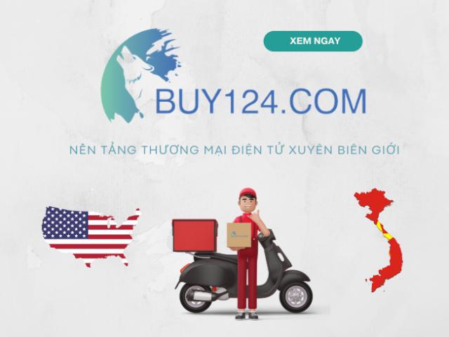 Buy124.com: Dịch vụ mua hộ Việt Nam - Nền tảng TMĐT xuyên biên giới