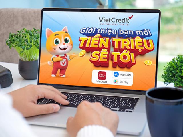 Cơ hội nhận tiền triệu khi giới thiệu bạn mở thẻ VietCredit