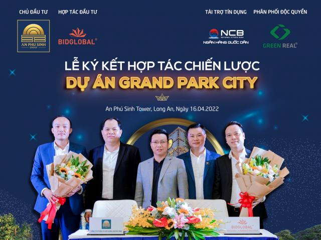 An Phú Sinh Group hợp tác chiến lược triển khai khu đô thị cao cấp Grand Park City
