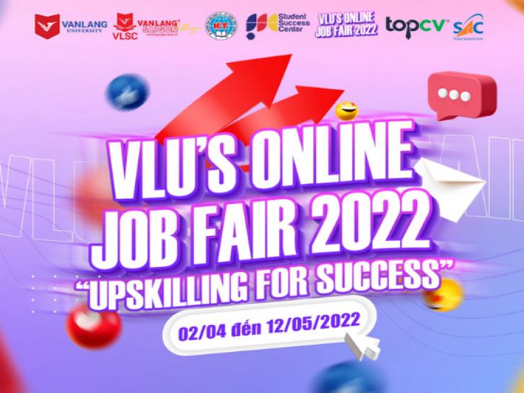Cơ hội việc làm hấp dẫn cho sinh viên tại Ngày hội việc làm VLU’s Online Job Fair 2022