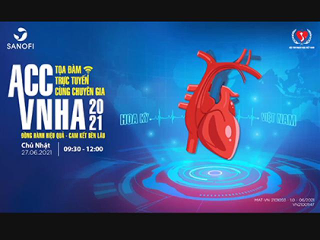 “Từ ACC đến VNHA 2021”: Hành trình 7 năm cập nhật xu hướng điều trị tim mạch tại Việt Nam