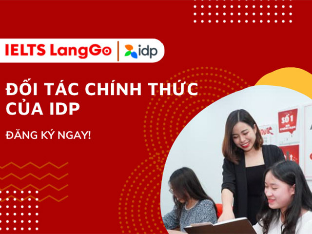 Hệ thống luyện thi IELTS LangGo: Đối tác chính thức của tổ chức IDP Education Việt Nam