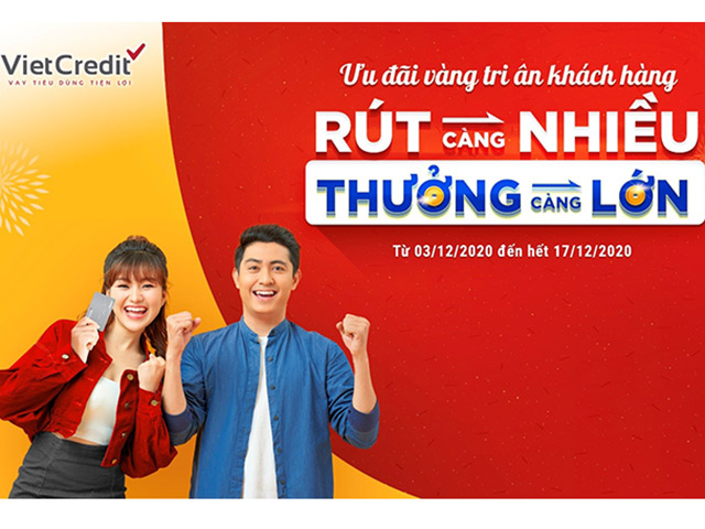 VietCredit sôi động ưu đãi dịp cuối năm tri ân khách hàng