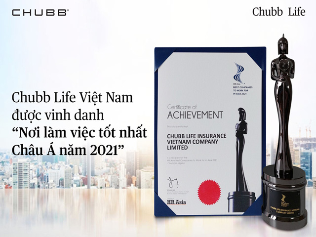 Những yếu tố giúp Chubb Life Việt Nam nhiều năm liền được vinh danh “Nơi làm việc tốt nhất Châu Á”