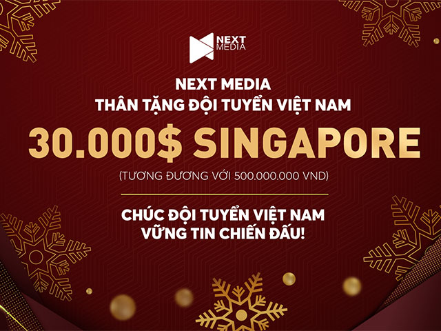 Next Media tặng đội tuyển Việt Nam 500 triệu ngày Giáng sinh